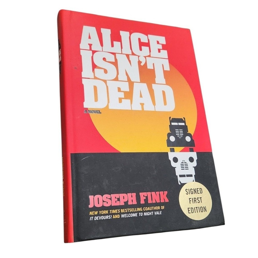 Alice Isn't Dead by Joseph Fink Signed First Edition Hardcover Novel Thriller